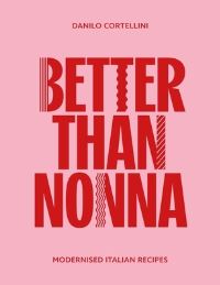 Book Cover for Better Than Nonna by Danilo Cortellini