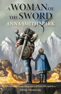 Book Cover for A Woman of the Sword by Anna Smith Spark