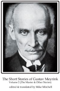 Book Cover for The Short Stories of Gustav Meyrink Volume 2 by Gustav Meyrink