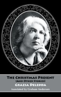 Book Cover for The Christmas Present (And Other Stories) by Grazia Deledda