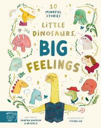 Book Cover for Little Dinosaurs, Big Feelings by Swapna Haddow, Diplo, Amber Owen