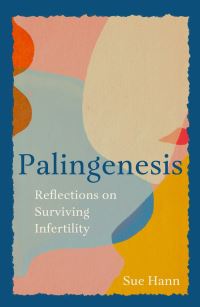 Book Cover for Palingenesis by Sue Hann
