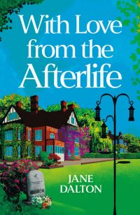 Book Cover for With Love from the Afterlife by Jane Dalton