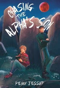 Book Cover for Chasing The Alpha's Son by Penny Jessup