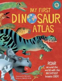 Book Cover for My First Dinosaur Atlas by Penelope Arlon