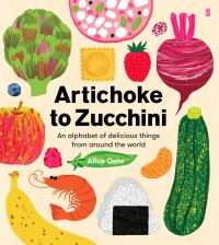Book Cover for Artichoke to Zucchini by Alice Oehr