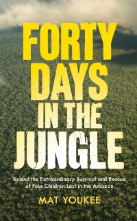 Book Cover for Forty Days in the Jungle by Mat Youkee