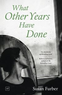 Book Cover for What Other Years Have Done by Susan Furber