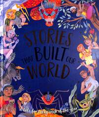 Book Cover for Stories That Built Our World by Caroline Rowlands