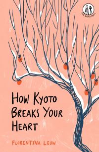Book Cover for How Kyoto Breaks Your Heart by Florentyna Leow