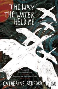 Book Cover for The Way the Water Held Me by Catherine Redford
