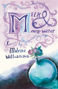 Book Cover for Milk & Moon-Water by Milena Williamson, Maggie Mason