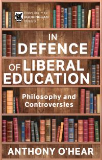 Book Cover for In Defence of Liberal Education by Anthony OHear