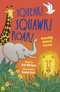 Book Cover for Squeak! Squawk! Roar! by Kate Williams