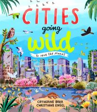 Book Cover for Cities Going Wild by Catherine Barr