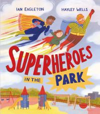 Book Cover for Superheroes in the Park by Ian Eagleton