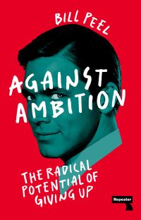 Book Cover for Against Ambition by Bill Peel
