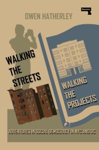 Book Cover for Walking the Streets/Walking the Projects by Owen Hatherley