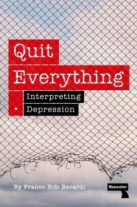 Book Cover for Quit Everything by Franco Berardi