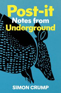 Book Cover for Post-It-Notes from Underground by Simon Crump