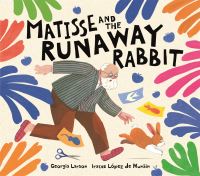 Book Cover for Matisse and the Runaway Rabbit by Georgia Larson