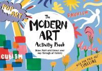 Book Cover for The Modern Art Activity Book by Ashley Le Quere, Sophie Schrey