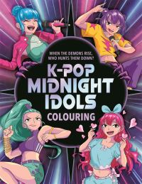 Book Cover for K-Pop Midnight Idols Colouring by CDS Studio Pte Ltd