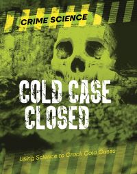 Book Cover for Cold Case Closed by Sarah Eason