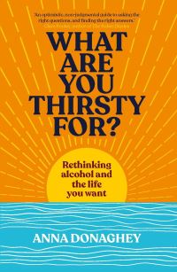 Book Cover for What Are You Thirsty For? by Anna Donaghey