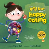 Book Cover for Your Belly Bugs Guide to Happy Eating by David Bell