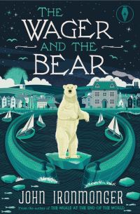 Book Cover for The Wager and the Bear by John Ironmonger