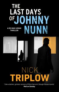 Book Cover for The Last Days of Johnny Nunn by Nick Triplow