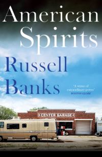 Book Cover for American Spirits by Russell Banks