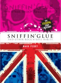 Book Cover for Sniffin' Glue by Mark Perry