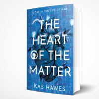 Book Cover for The Heart of the Matter by Kas Hawes