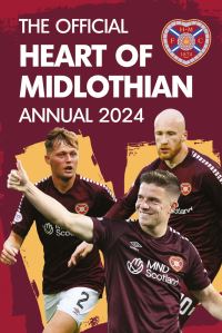 Book Cover for The Official Heart of Midlothian FC Annual 2024 by Sven Houston
