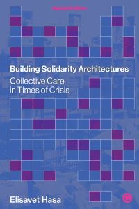 Book Cover for Building Solidarity Architectures by Elisavet Hasa