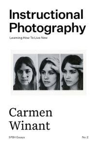 Book Cover for Instructional Photography by Carmen Winant