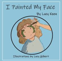 Book Cover for I Painted My Face by Lucy Keen