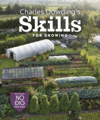 Book Cover for Charles Dowding's Skills For Growing by Charles Dowding