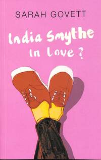 Book Cover for India Smythe in Love? by Sarah Govett