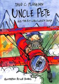 Book Cover for Uncle Pete and the Boy Who Couldn't Sleep by David C Flanagan