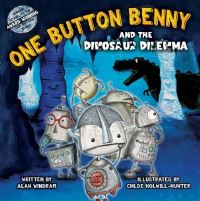 Book Cover for One Button Benny and the Dinosaur Dilemma by Alan Windram