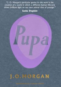 Book Cover for Pupa by J O Morgan
