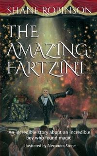 Book Cover for The Amazing Fartzini by Shane Robinson