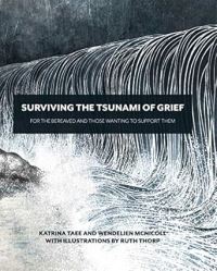 Book Cover for Surviving the Tsunami of Grief by Katrina Taee, Wendelien McNicoll