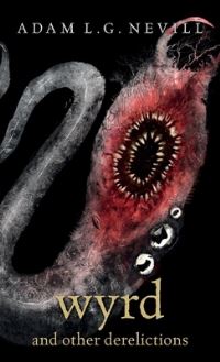 Book Cover for Wyrd and Other Derelictions by Adam Nevill