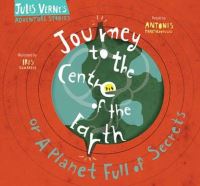 Book Cover for Journey to the Centre of the Earth, or, A Planet Full of Secrets by Antones Papatheodoulou, Jules Verne