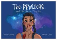 Book Cover for The Princess and Her Secret Disguise by Stacy Ramsey