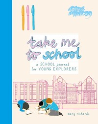 Book Cover for Take Me To School by Mary Richards